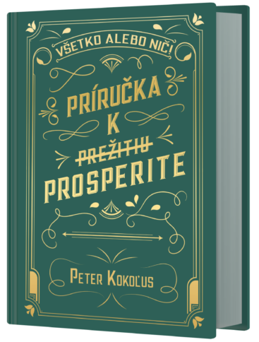 Všetko alebo nič! PRÍRUČKA K PREŽITIU / PROSPERITE